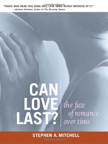 Can Love Last?: The Fate Of Romance Over Time,New
