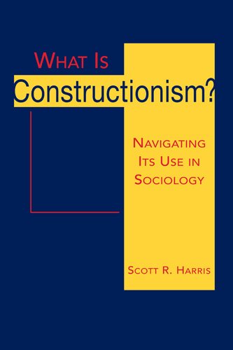 What Is Constructionism?: Navigating It's Use in Sociology,Used