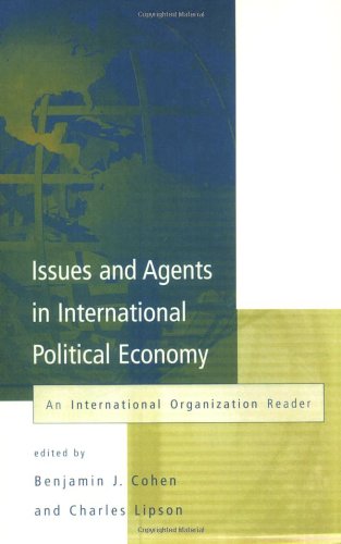 Issues And Agents In International Political Economy: An International Organization Reader,Used
