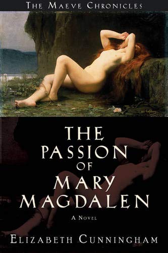 The Passion of Mary Magdalen: A Novel (Maeve Chronicles, 1),Used