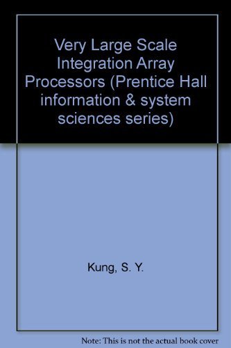 Vlsi Array Processors (Prentice Hall Information and System Sciences Series),Used