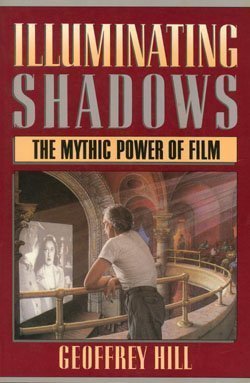 Illuminating Shadows: The Mythic Power of Film,Used