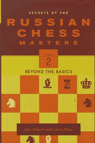 Secrets of the Russian Chess Masters: Beyond the Basics,Used