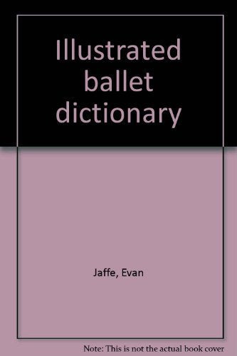 Illustrated ballet dictionary,Used