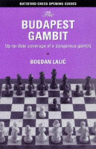 The Budapest Gambit: UptoDate Coverage of a Dangerous Gambit,Used