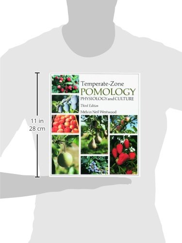 TemperateZone Pomology: Physiology and Culture, Third Edition,New