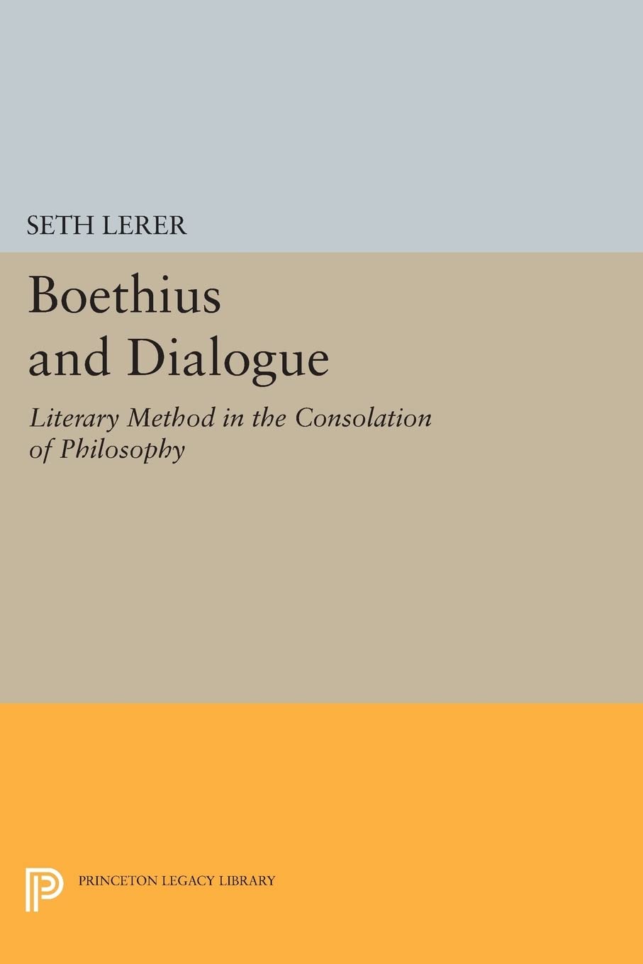 Boethius And Dialogue: Literary Method In The Consolation Of Philosophy (Princeton Legacy Library),Used