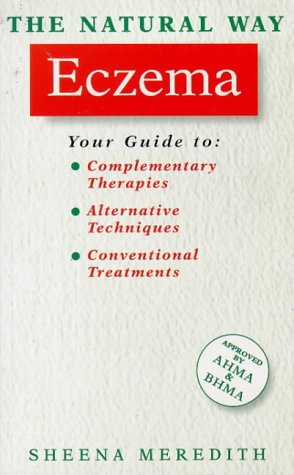 The Natural Way With Eczema/a Comprehensive Guide to Gentle, Safe and Effective Treatment,Used