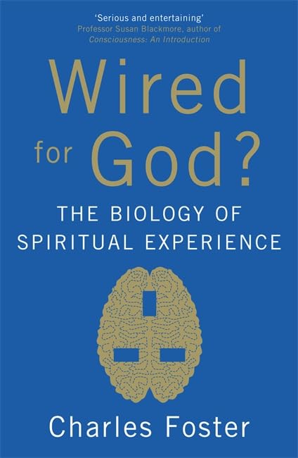 Wired for God?: The Biology of Spiritual Experience,Used