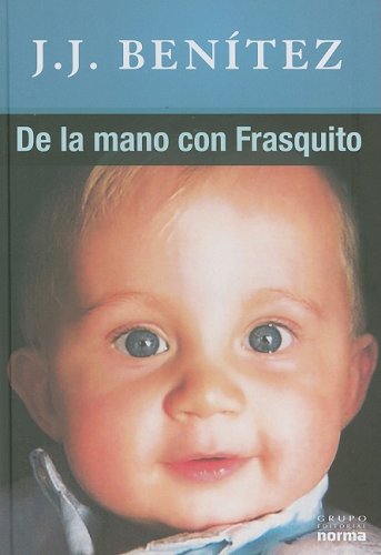 De la mano con Frasquito/ Hand in Hand With Frasquito (Spanish Edition),New