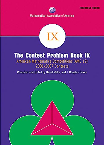 The Contest Problem Book IX: American Mathematics Competitions (AMC 12) 20012007 Contests (MAA Problem Book Series),Used