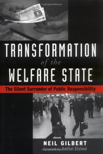 Transformation of the Welfare State: The Silent Surrender of Public Responsibility,New