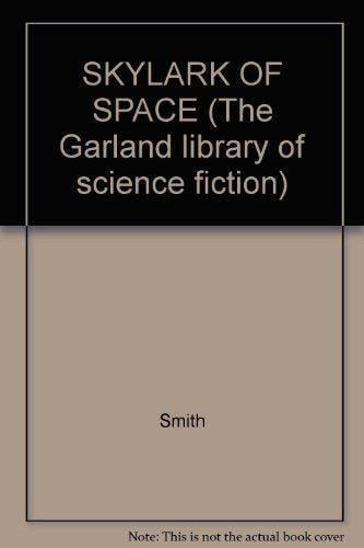Skylark Of Space (The Garland Library Of Science Fiction),Used