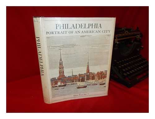 Philadelphia, portrait of an American city: A bicentennial history,Used