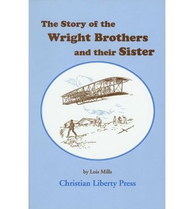 The Story of the Wright Brothers and Their Sister,Used