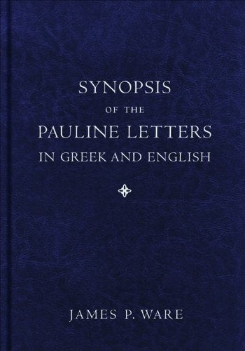 Synopsis of the Pauline Letters in Greek and English,Used