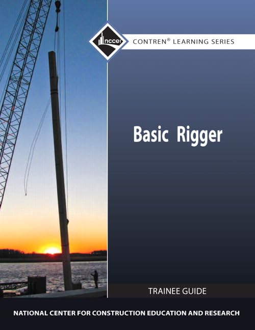 Basic Rigger Level 1 Trainee Guide, Paperback (Contren Learning Series)