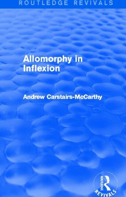 Allomorphy in Inflexion (Routledge Revivals),Used