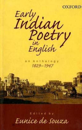 Early Indian Poetry in English: An Anthology: 18291947,Used