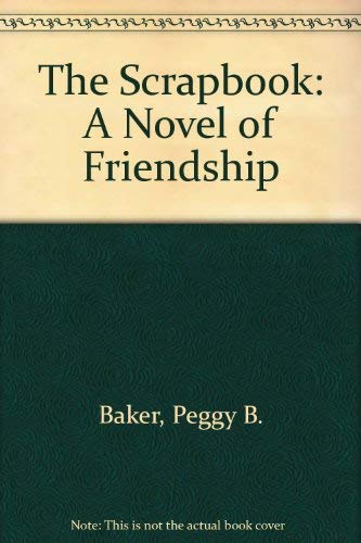 The Scrapbook: A Novel of Friendship,Used