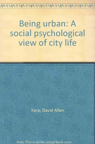 Being urban: A social psychological view of city life,Used