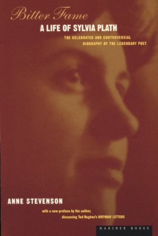 Bitter Fame: A Life Of Sylvia Plath