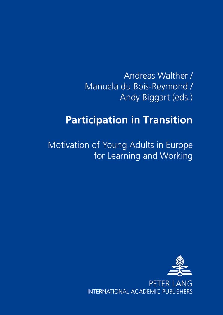 Participation in Transition: Motivation of Young Adults in Europe for Learning and Working,Used