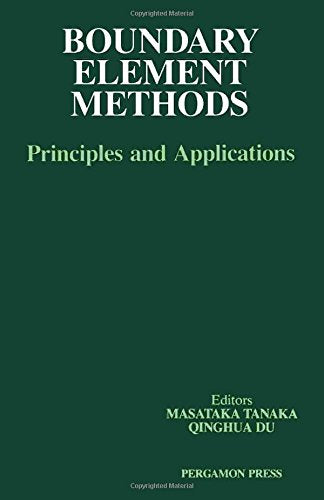 Boundary Element Methods: Principles And Applications : Proceedings Of The Third Japanchina Symposium On Boundary Element Metho,New