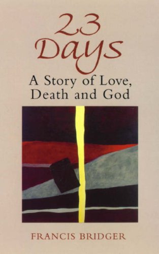 23 Days: A Story of Love, Death And God,Used