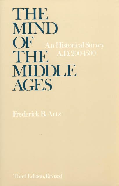 The Mind of the Middle Ages: An Historical Survey,Used