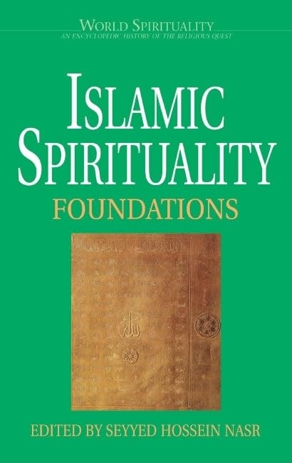 Islamic Spirituality: Foundations (World Spirituality),Used