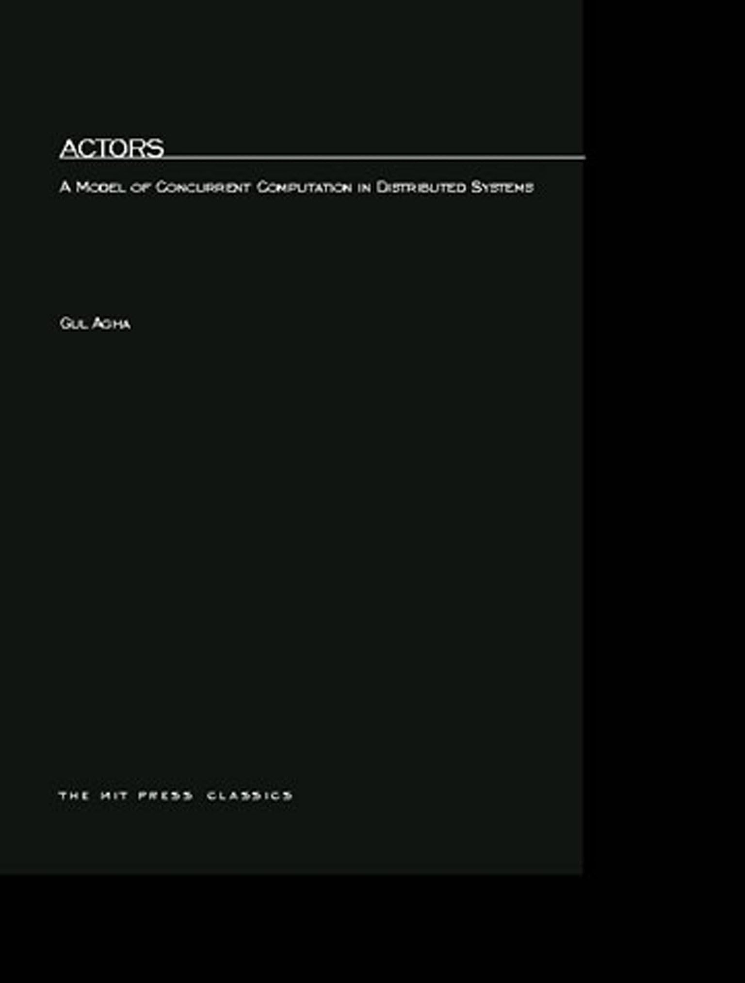 Actors: A Model of Concurrent Computation in Distributed Systems (Mit Press Series in Artificial Intelligence),Used
