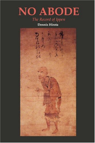 No Abode: The Record of Ippen (RyukokuIbs Studies in Buddhist Thought and Tradition),Used