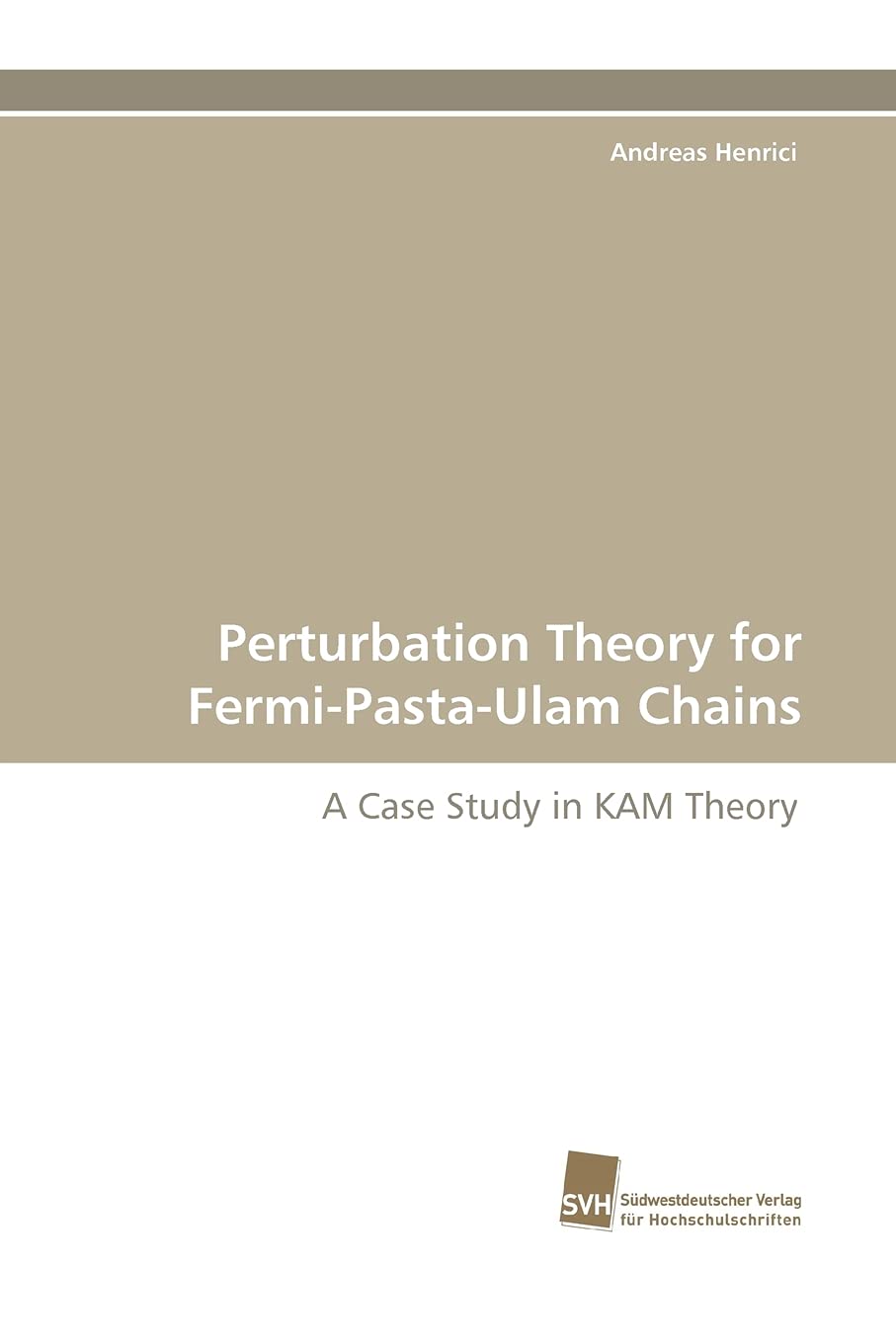 Perturbation Theory for FermiPastaUlam Chains: A Case Study in KAM Theory,Used