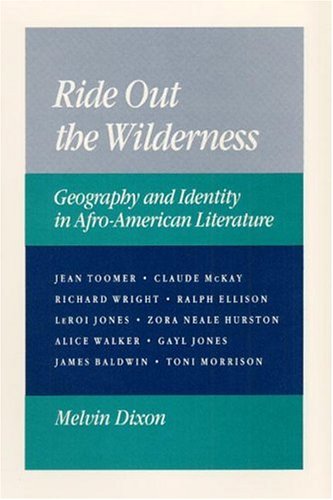 Ride Out The Wilderness: Geography And Identity In Afroamerican Literature,Used