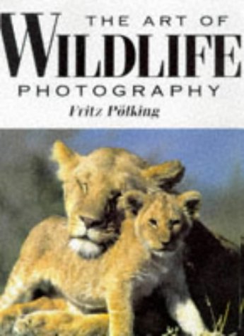 The Art of Wildlife Photography,Used