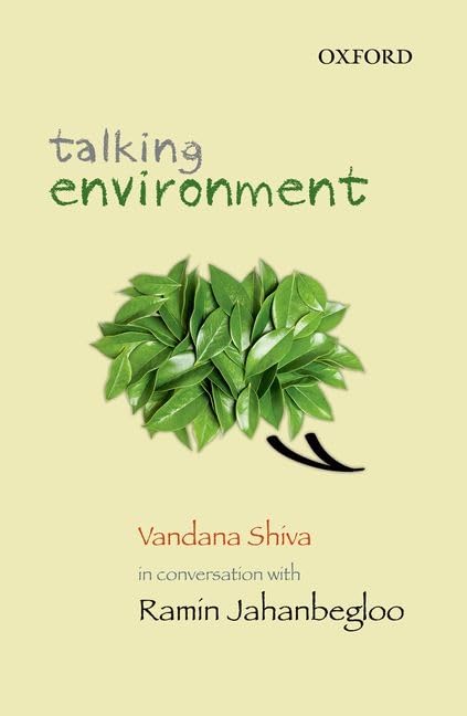 Talking Environment: Vandana Shiva in Conversation with Ramin Jahanbegloo,Used