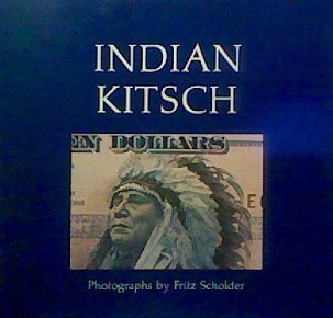 Indian Kitsch: The Use And Misuse Of Indian Images,New