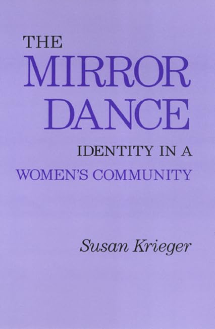 The Mirror Dance: Identity in a Women's Community,New
