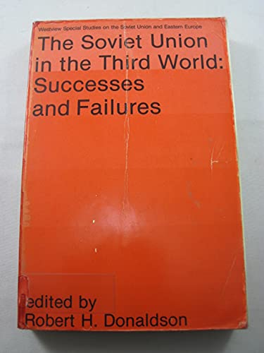 The Soviet Union In The Third World : Successes And Failures