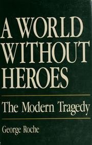 A World Without Heroes: The Modern Tragedy,Used