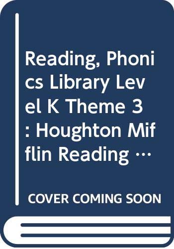 Reading, Phonics Library Level K Theme 3: Houghton Mifflin Reading (Hm Reading 2001 2003),Used