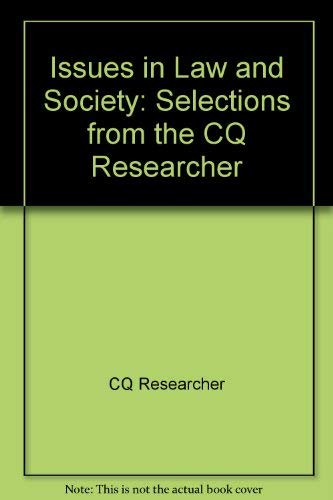 Issues in Law and Society: Selections from the Cq Researcher,Used