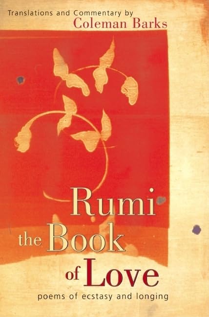 Rumi: The Book Of Love: Poems Of Ecstasy And Longing,New