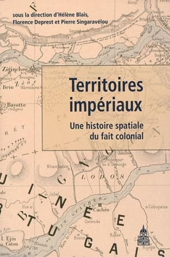 Territoires impriaux: Une histoire spatiale du fait colonial,Used