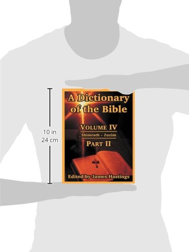 A Dictionary of the Bible: Volume IV: (Part II: Shimrath Zuzim),Used