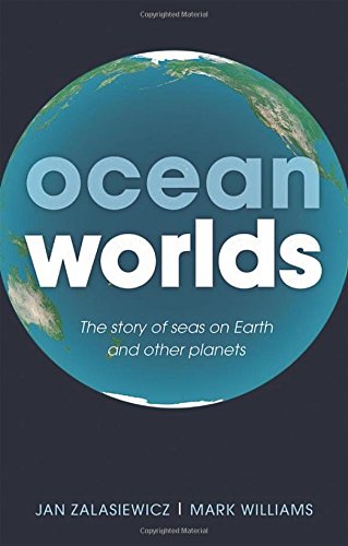 Ocean Worlds: The story of seas on Earth and other planets,Used