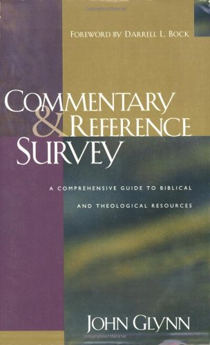 Commentary And Reference Survey: A Comprehensive Guide To Biblical And Theological Resources,Used
