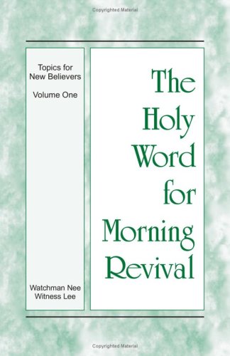 The Holy Word for Morning Revival (Topics for New Believers, Volume 1),Used
