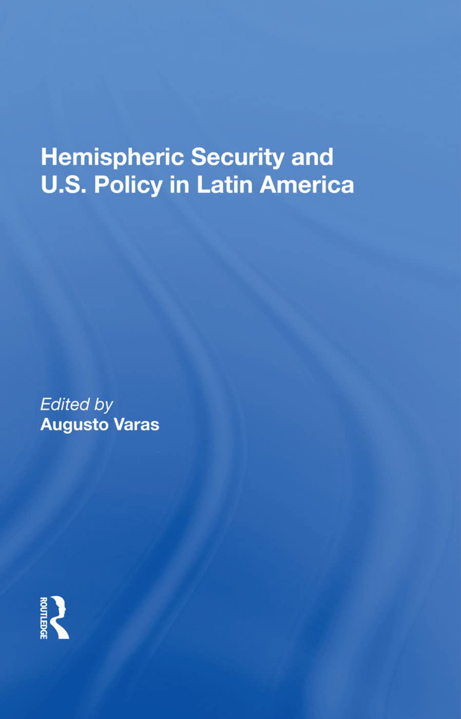Hemispheric Security and U.S. Policy in Latin America,Used